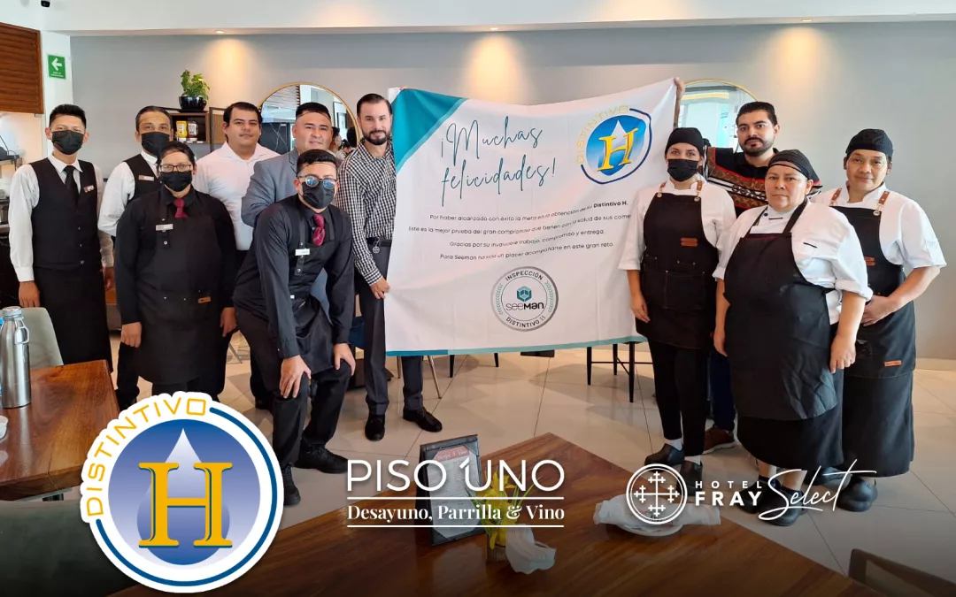 El restaurante PISO UNO se recertifica en el programa Distintivo H: en el manejo higiénico de los alimentos