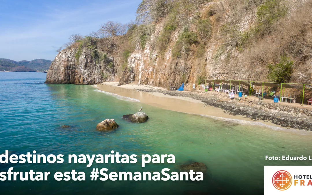 Qué hacer en Nayarit esta Semana Santa 2026: 7 destinos inolvidables